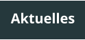 Aktuelles